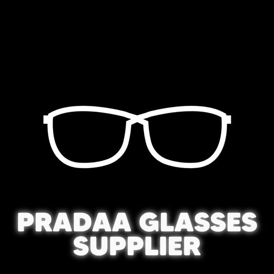 Pradaa Glasses Supplier